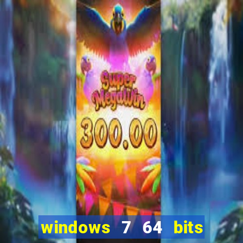 windows 7 64 bits iso download